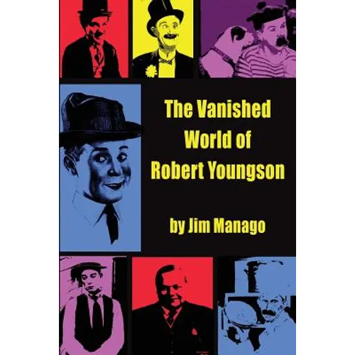 The Vanished World of Robert Youngson - Paperback