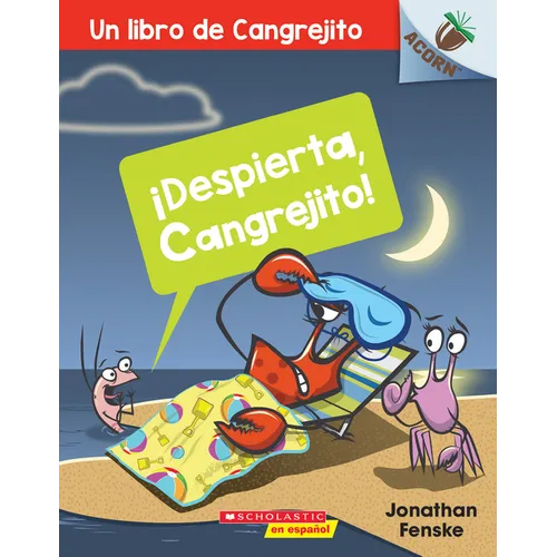 ¡Despierta, Cangrejito! (Wake Up, Crabby!): Volume 3 - Paperback