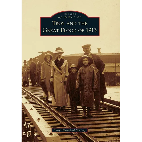 Troy and the Great Flood of 1913 - Paperback