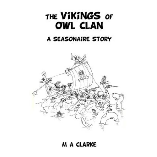 The Vikings of Owl Clan: A Seasonaire Story - Paperback