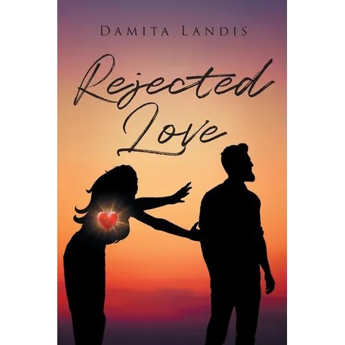 Rejected Love - Paperback