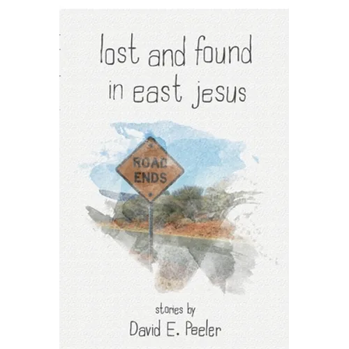 Lost and Found In East Jesus - Paperback