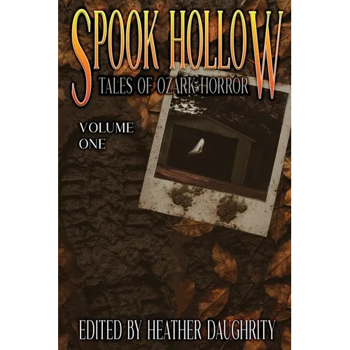 Spook Hollow: Tales of Ozark Horror - Volume 1 - Paperback
