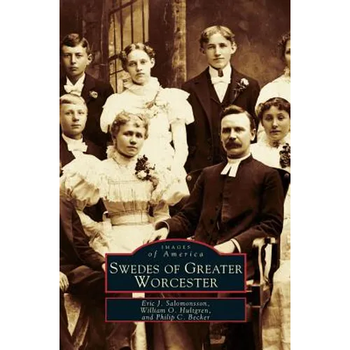 Swedes of Greater Worcester - Hardcover