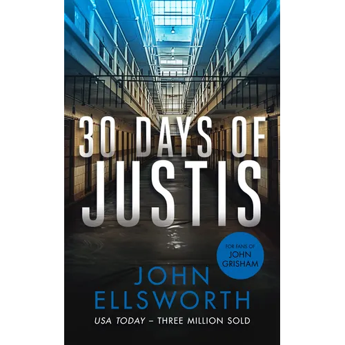 30 Days of Justis: A Legal Thriller - Paperback