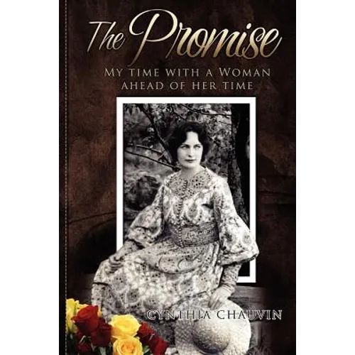 The Promise - My Time With a Woman of Her Time - Paperback