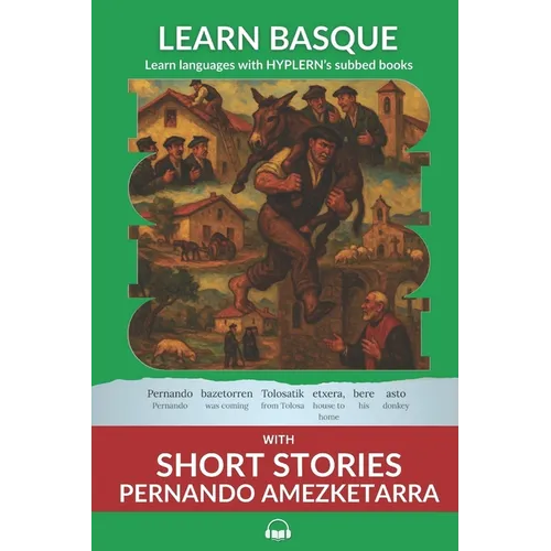 Learn Basque with Short Stories - Pernando Amezketarra: Interlinear Basque to English - Paperback