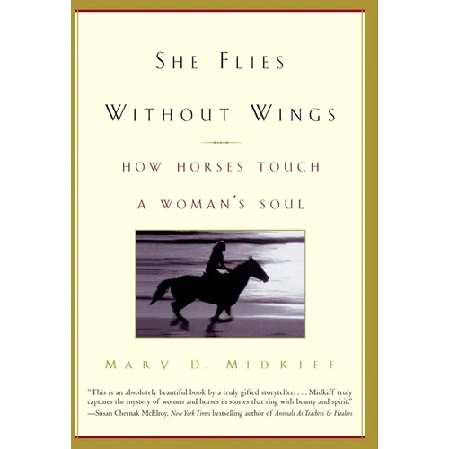 She Flies Without Wings: How Horses Touch a Woman's Soul