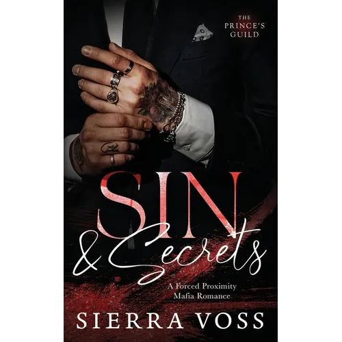 Sin & Secrets: A Forced Proximity Mafia Romance - Paperback