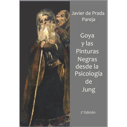 Goya y las Pinturas Negras desde la psicología de Jung - Paperback