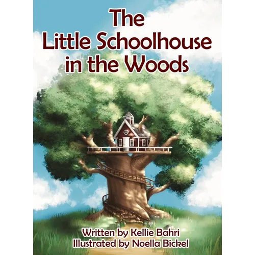 The Little Schoolhouse in the Woods - Hardcover