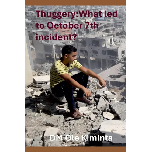 Thuggery: What led to October 7th incident? - Paperback