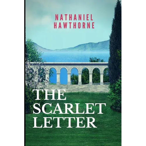 The Scarlet Letter: New Edition - Scarlet Letter by Nathaniel Hawthorne - Paperback