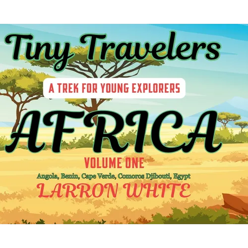 Tiny Travelers - Africa Volume One - Hardcover