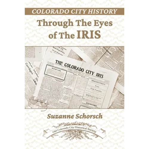 Colorado City History Through the Eyes of the Iris - Paperback