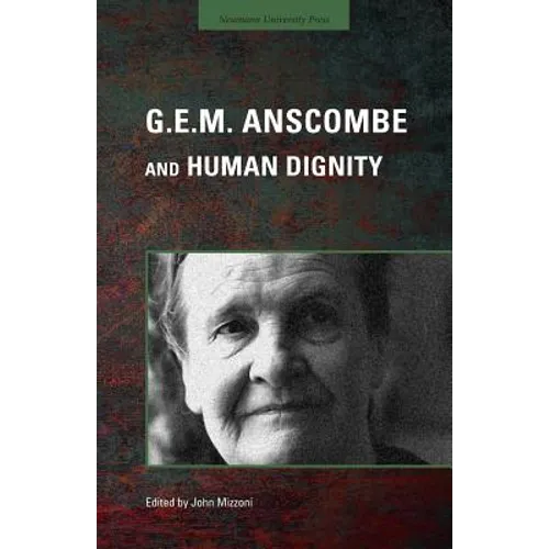 G.E.M. Anscombe and Human Dignity - Paperback