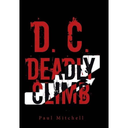 D. C. Deadly Climb - Hardcover