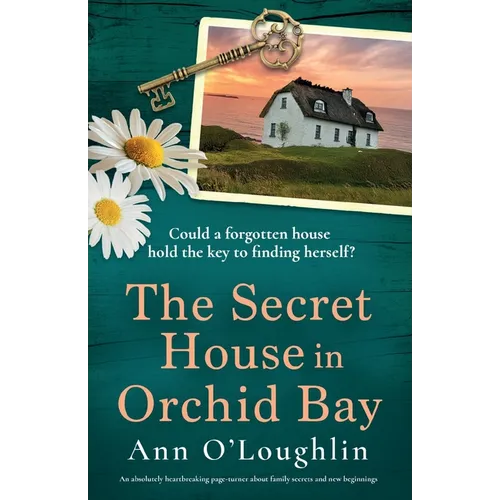 The Secret House in Orchid Bay: An absolutely heartbreaking page-turner about family secrets and new beginnings - Paperback