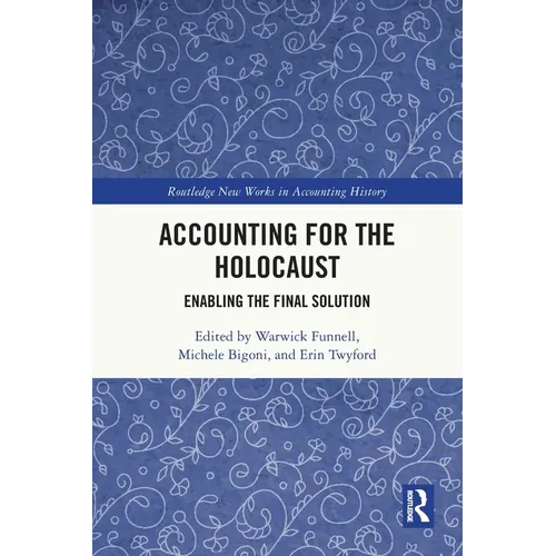 Accounting for the Holocaust: Enabling the Final Solution - Paperback
