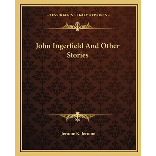John Ingerfield And Other Stories - Paperback