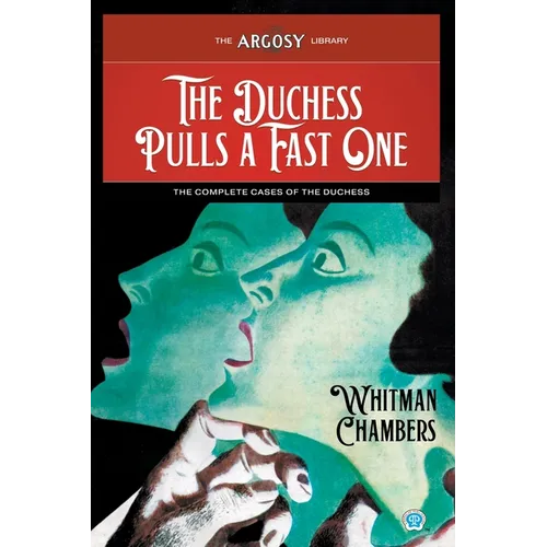 The Duchess Pulls a Fast One: The Complete Cases of the Duchess - Paperback