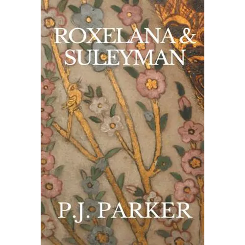 Roxelana & Suleyman - Paperback