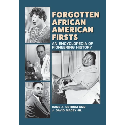 Forgotten African American Firsts: An Encyclopedia of Pioneering History - Paperback
