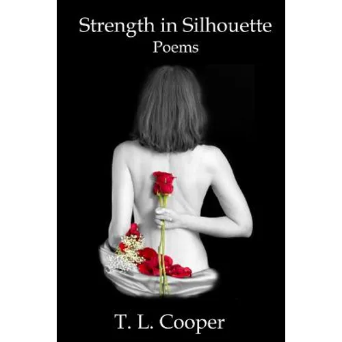 Strength in Silhouette: Poems
