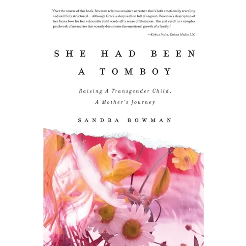 She Had Been A Tomboy: Raising A Transgender Child, A Mother's Journey - Paperback