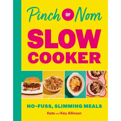 Pinch of Nom Slow Cooker: No-Fuss, Slimming Meals - Hardcover