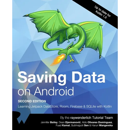 Saving Data on Android (Second Edition): Learn Jetpack DataStore, Room, Firebase & SQLite with Kotlin - Paperback