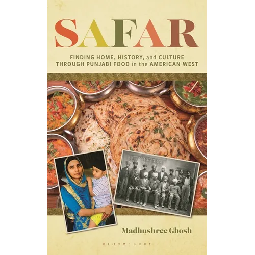 Safar: Finding Home, History, and Culture Through Punjabi Food in the American West - Hardcover