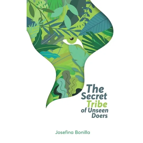 The Secret Tribe of Unseen Doers - Paperback