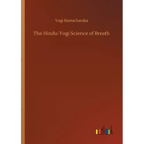 The Hindu-Yogi Science of Breath - Paperback