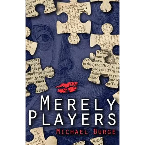 Merely Players: Acting like Shakespeare really matters - Paperback