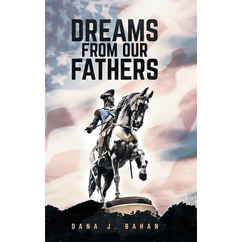 Dreams From Our Fathers - Hardcover