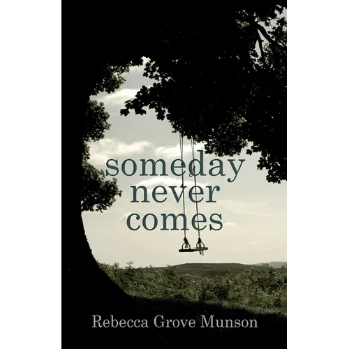 Someday Never Comes - Paperback