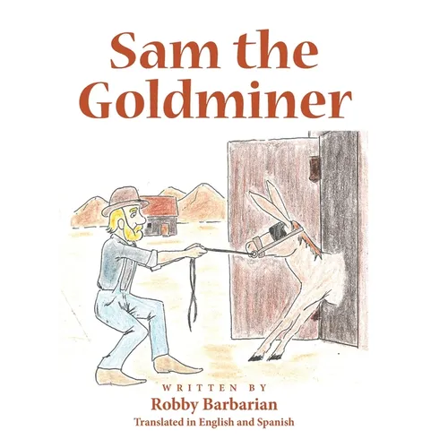 Sam the Goldminer - Hardcover