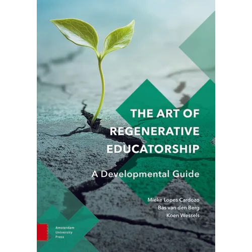 The Art of Regenerative Educatorship: A Developmental Guide - Paperback