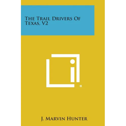 The Trail Drivers of Texas, V2 - Paperback