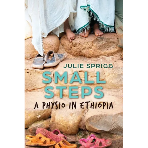 Small Steps: A Physio in Ethiopia - Paperback