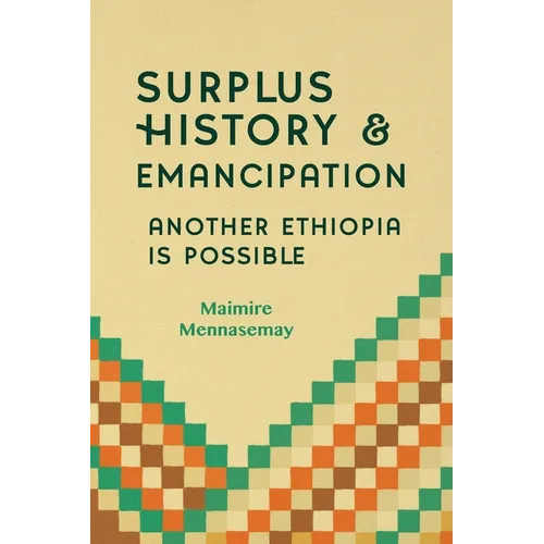 Surplus History and Emancipation: Another Ethiopia is Possible - Paperback