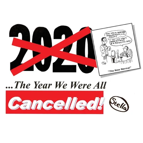 2020: The Year We Were All Cancelled!: 