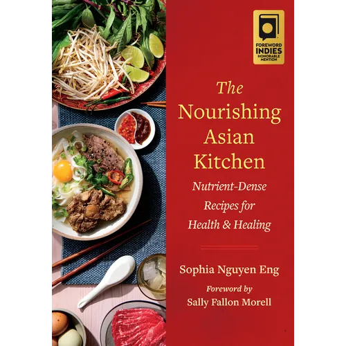 The Nourishing Asian Kitchen: Nutrient-Dense Recipes for Health and Healing - Paperback