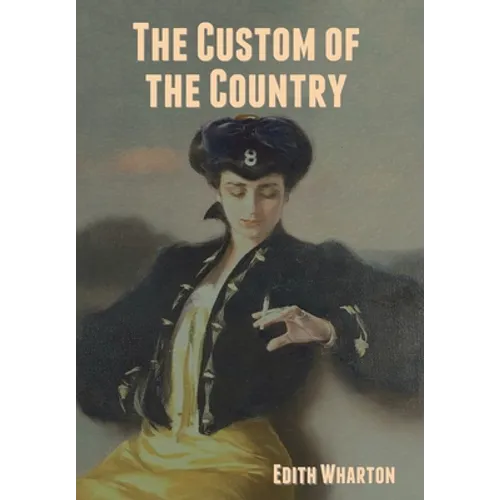 The Custom of the Country - Hardcover