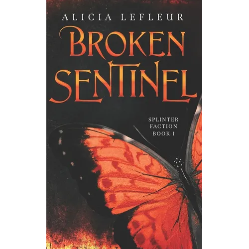 Broken Sentinel: A Spicy Dystopian Romance - Paperback