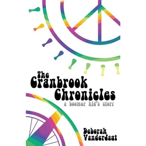 The Cranbrook Chronicles: A Boomer Kid's Story - Paperback
