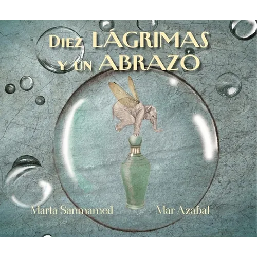 Diez Lagrimas Y Un Abrazo (Ten Tears and One Embrace) - Hardcover