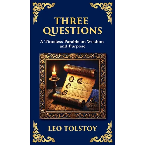 Three Questions: The Wisdom of the Present Moment and the Power of Compassion (Deluxe Hardbound Edition) - Hardcover