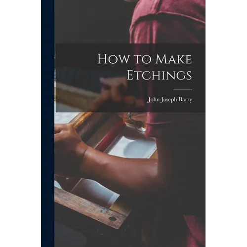 How to Make Etchings - Paperback